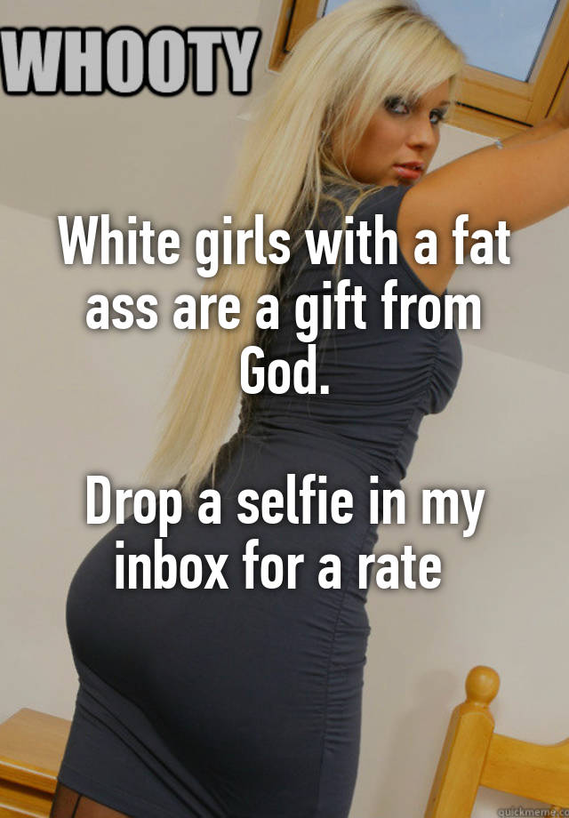 White Girl Ass Selfie